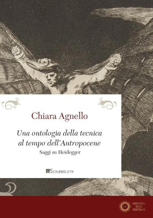 Una ontologia della tecnica al tempo dell'antropocene. Saggi su Heidegger