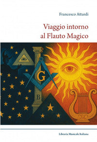 Viaggio intorno al Flauto magico - Francesco Attardi