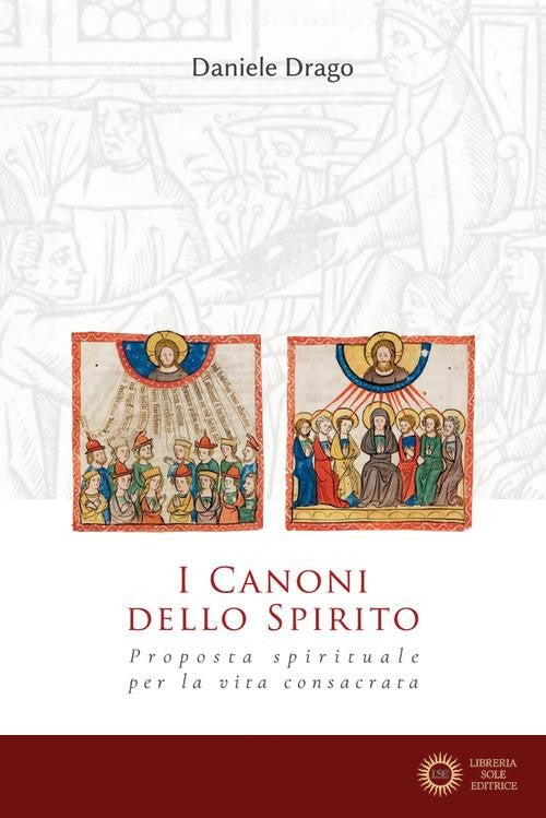 I Canoni dello Spirito. Proposta spirituale per la vita consacrata