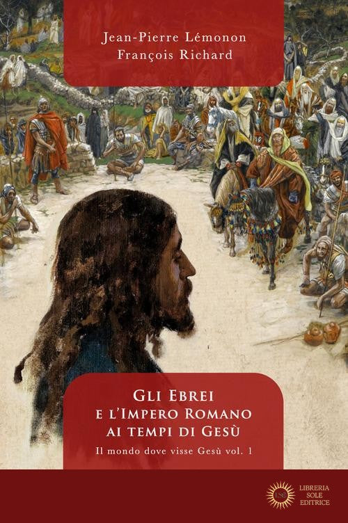 Il mondo dove visse Gesù vol. 1