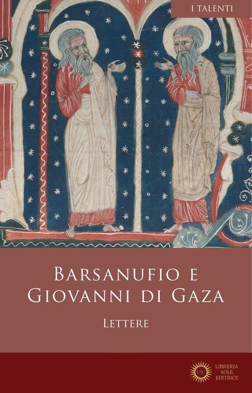 Lettere 1-398 - Barsanufio (san), Giovanni di Gaza (san)
