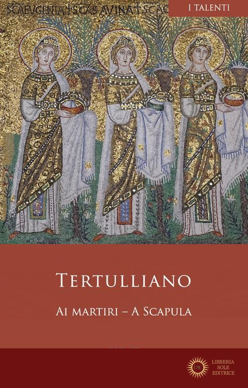 Ai martiri-A Scapula - Quinto S. Tertulliano