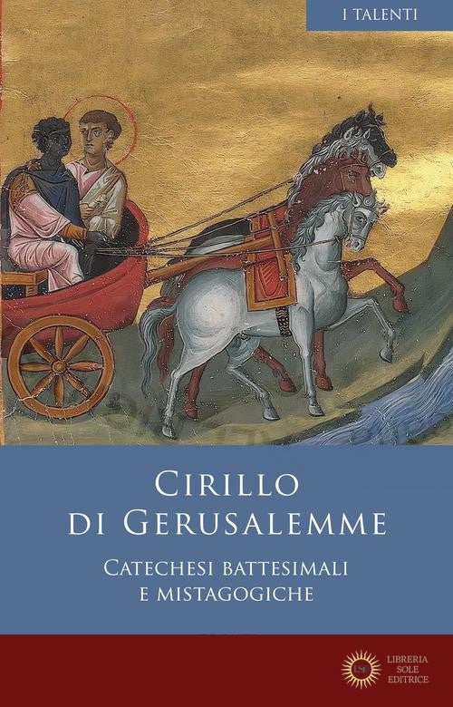 Catechesi battesimali e mistagogiche. Testo greco a fronte - Cirillo di Gerusalemme