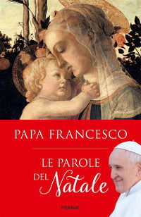 Le parole del Natale - Francesco (Jorge Mario Bergoglio)