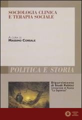 Sociologia clinica e terapia sociale - M. Corsale