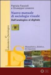 Nuovo manuale di sociologia visuale. Dall'analogico al digitale