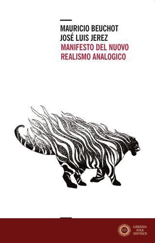 Manifesto del nuovo realismo analogico - Mauricio Beuchot, José L. Jerez