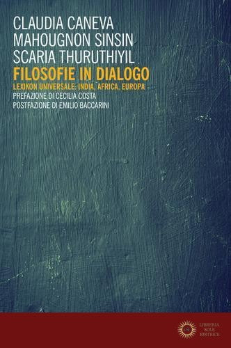 Filosofie in dialogo. Lexikon universale: India, Africa, Europa