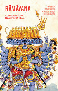 Ramayana. Il grande poema epico della mitologia indiana vol. 2 - S. Sani, C. Della Casa, V. Mazzarino