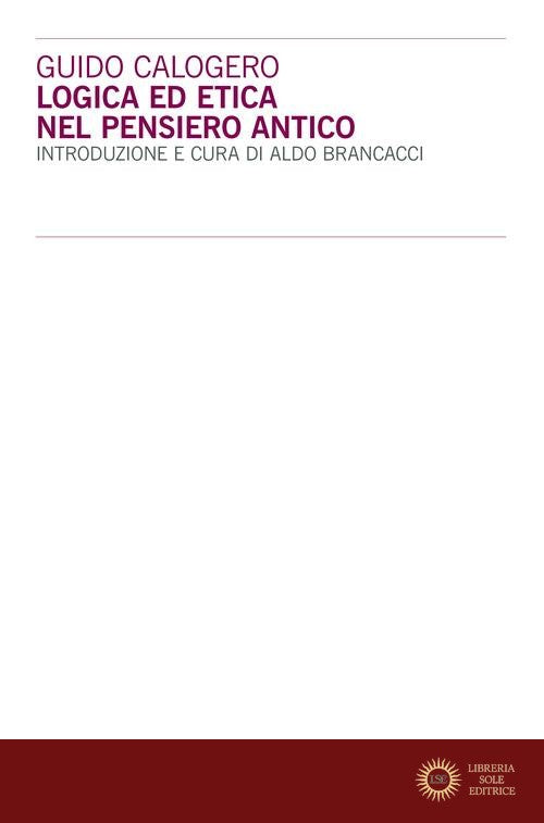 Logica ed etica nel pensiero antico