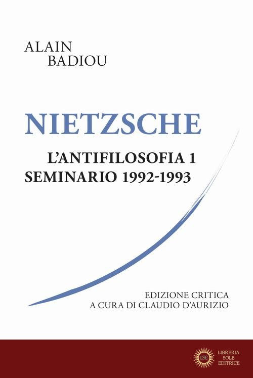 Nietzsche. L'antifilosofia. Seminario 1992-1993. Ediz. critica vol. 1