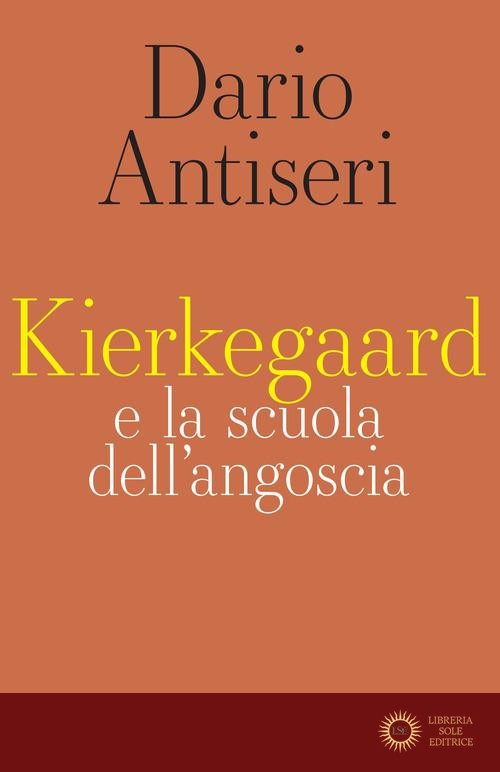Kierkegaard e la scuola dell'angoscia