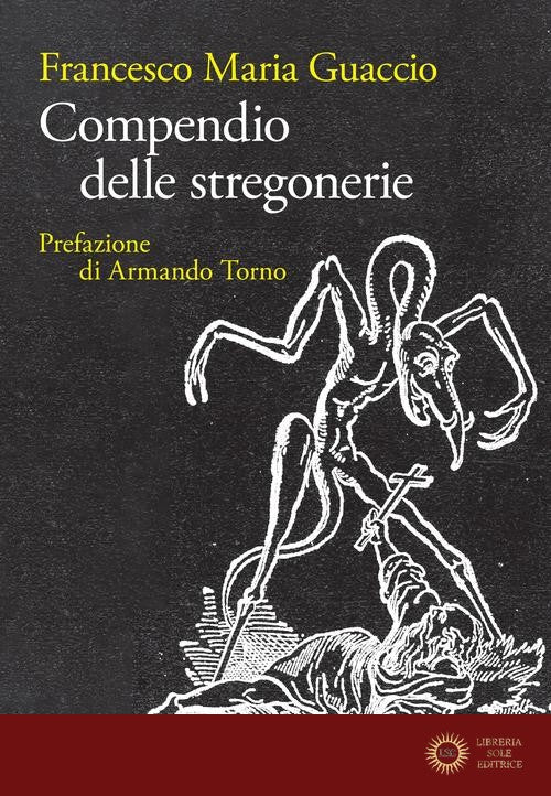 Compendio delle stregonerie - Francesco Maria Guaccio