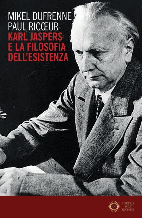 Karl Jaspers e la filosofia dell'esistenza
