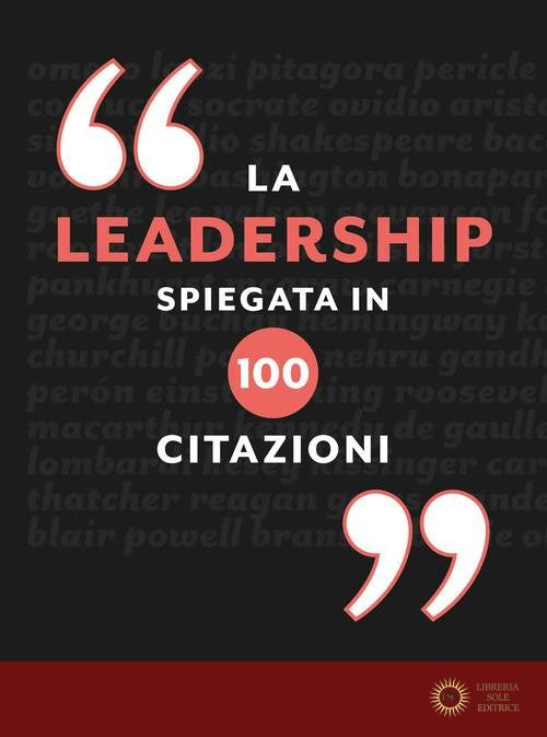 La leadership spiegata in 100 citazioni