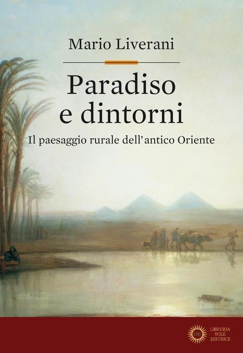 Paradiso e dintorni. Il paesaggio rurale dell'antico Oriente