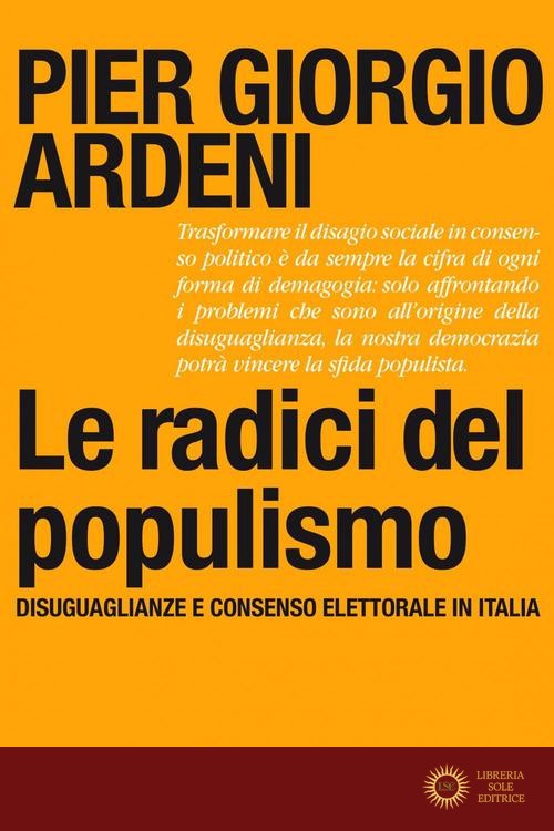 Le radici del populismo. Disuguaglianze e consenso elettorale in Italia