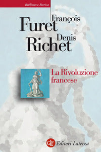 La rivoluzione francese - François Furet, Denis Richet
