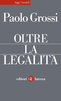 Oltre la legalità - Paolo Grossi
