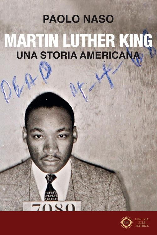 Martin Luther King. Una storia americana
