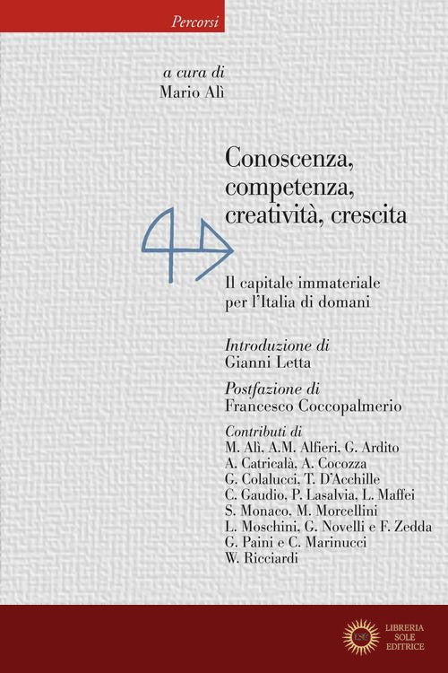 Conoscenza, competenza, creatività, crescita. Il capitale immateriale per l'Italia di domani