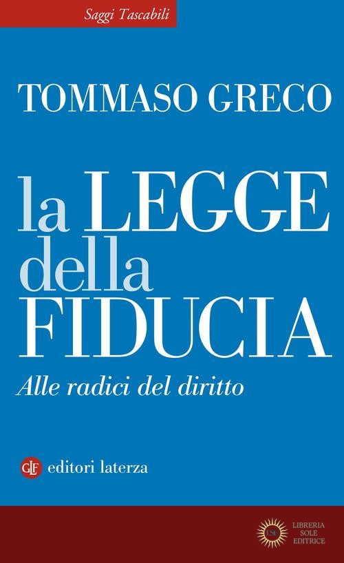 La legge della fiducia. Alle radici del diritto