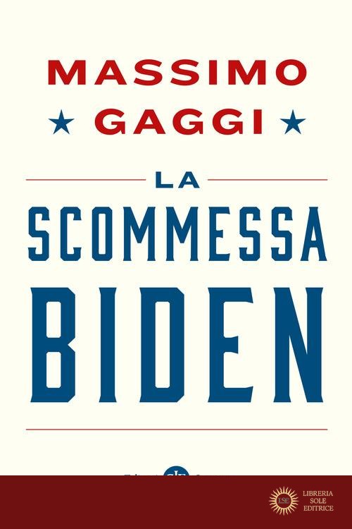 La scommessa Biden - Massimo Gaggi