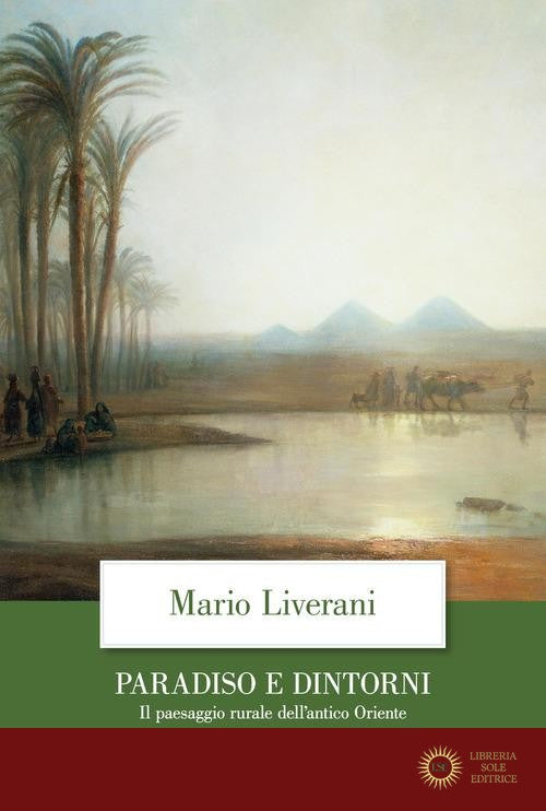 Paradiso e dintorni. Il paesaggio rurale dell'antico Oriente