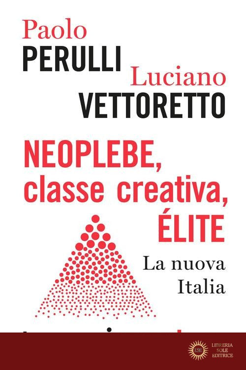 Neoplebe, classe creativa, élite. La nuova Italia
