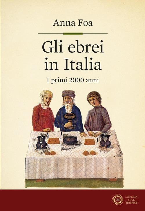 Gli ebrei in Italia. I primi 2000 anni