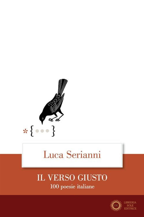 Il verso giusto. 100 poesie italiane