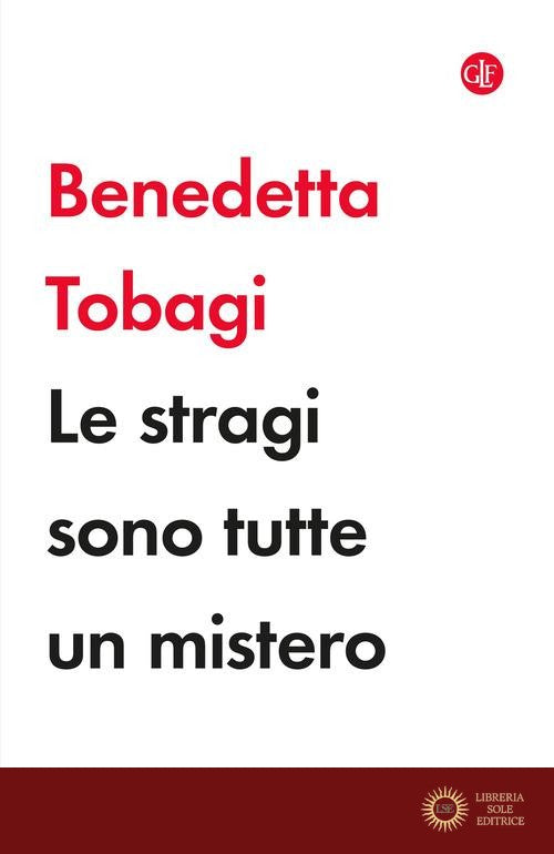 Le stragi sono tutte un mistero - Benedetta Tobagi