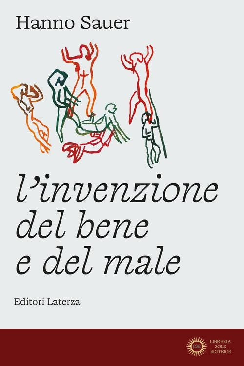 L'invenzione del bene e del male - Hanno Sauer
