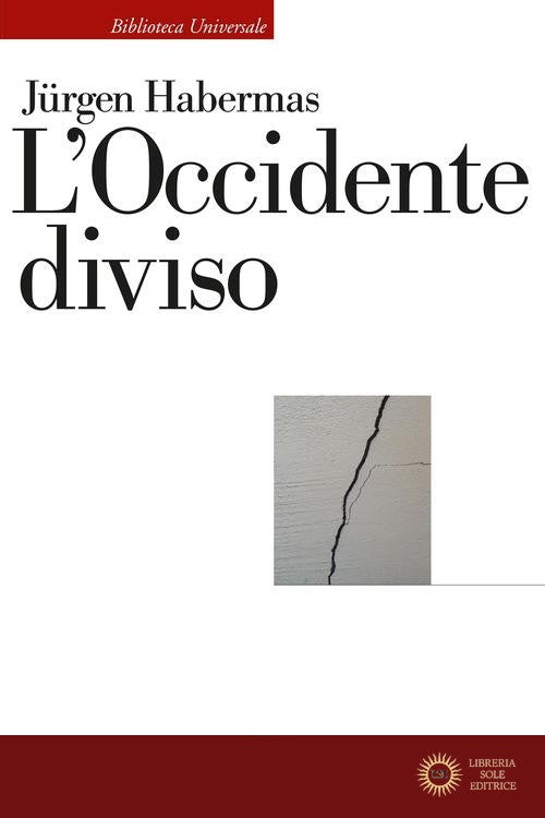 L'Occidente diviso - Jürgen Habermas