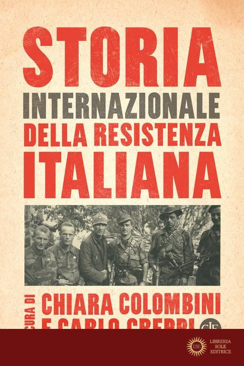 Storia internazionale della Resistenza italiana - C. Colombini, C. Greppi