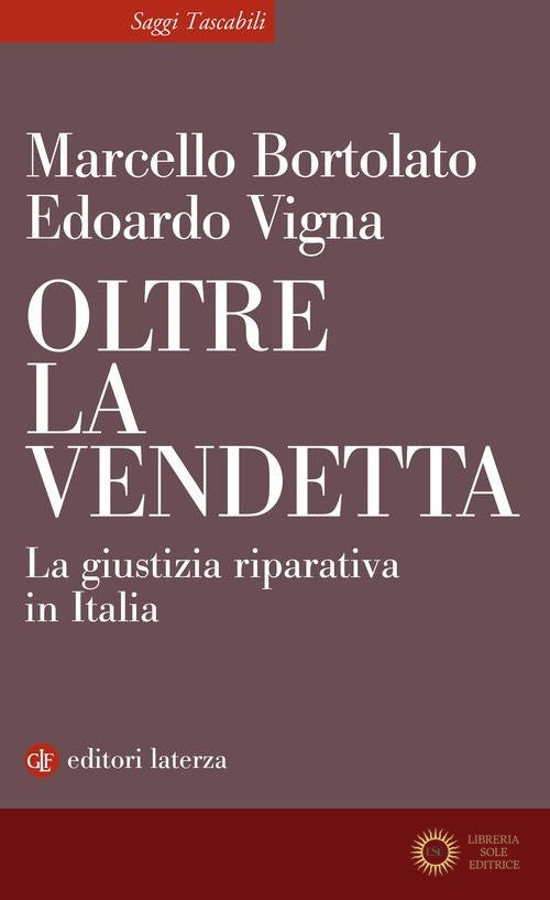 Oltre la vendetta. La giustizia riparativa in Italia