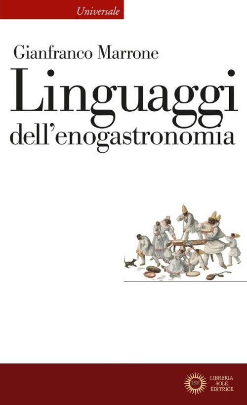 Linguaggi dell'enogastronomia - Gianfranco Marrone