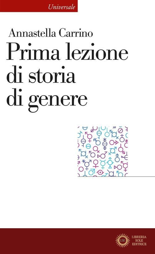 Prima lezione di storia di genere - Annastella Carrino