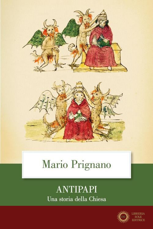 Antipapi. Una storia della Chiesa