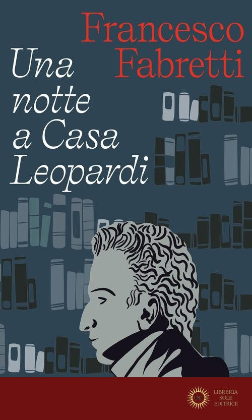 Una notte a Casa Leopardi - Francesco Fabretti