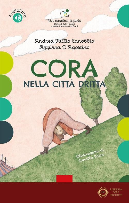 Cora nella città dritta. Ediz. a colori. Con audiolibro