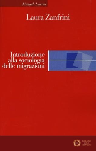 Introduzione alla sociologia delle migrazioni - Laura Zanfrini