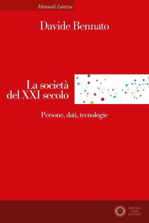 La società del XXI secolo. Persone, dati, tecnologie