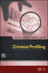 Criminal profiling - Scotia J. Hicks, Bruce D. Sales
