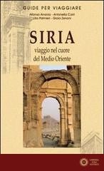 Siria. Viaggio nel cuore del Medio Oriente