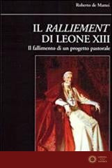 Il ralliement di Leone XIII. Il fallimento di un progetto pastorale