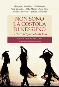 Non sono la costola di nessuno. Letture sul peccato di Eva - P. Cavallari