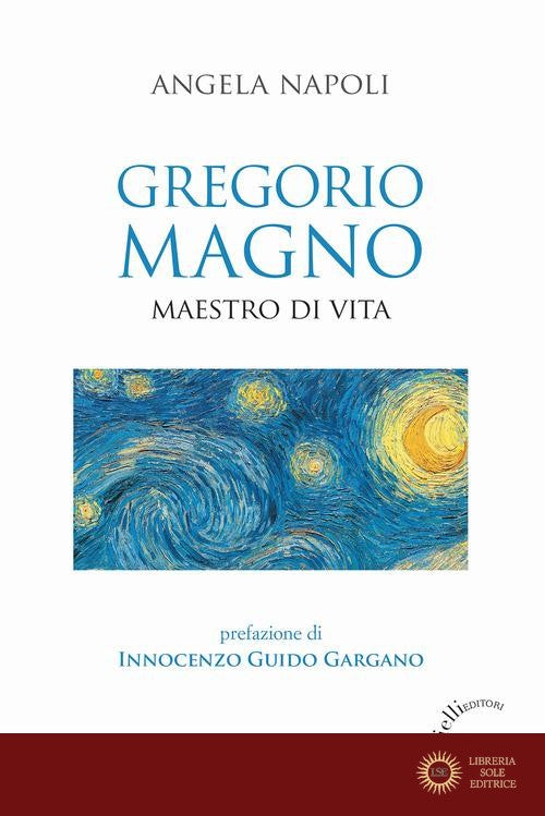 Gregorio Magno. Maestro di vita - Angela Napoli