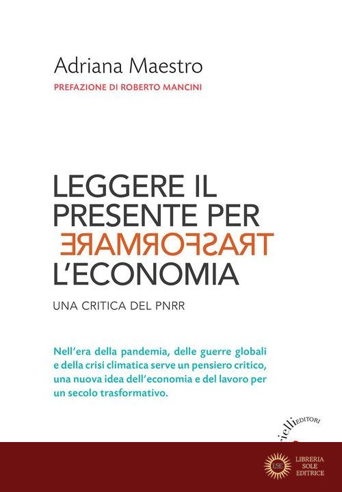 Leggere il presente per trasformare l'economia. Una critica del PNRR