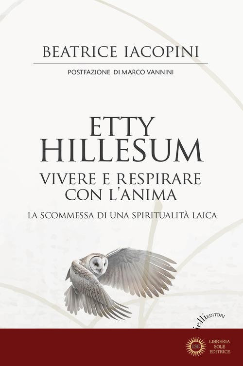 Etty Hillesum. Vivere e respirare con l'anima. La scommessa di una spiritualità laica